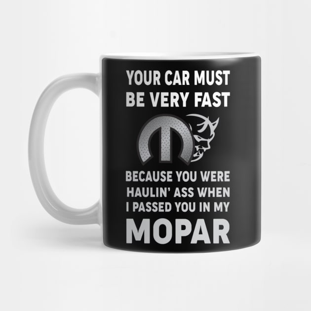 Your Car Must Be Very Fast by MoparArtist 